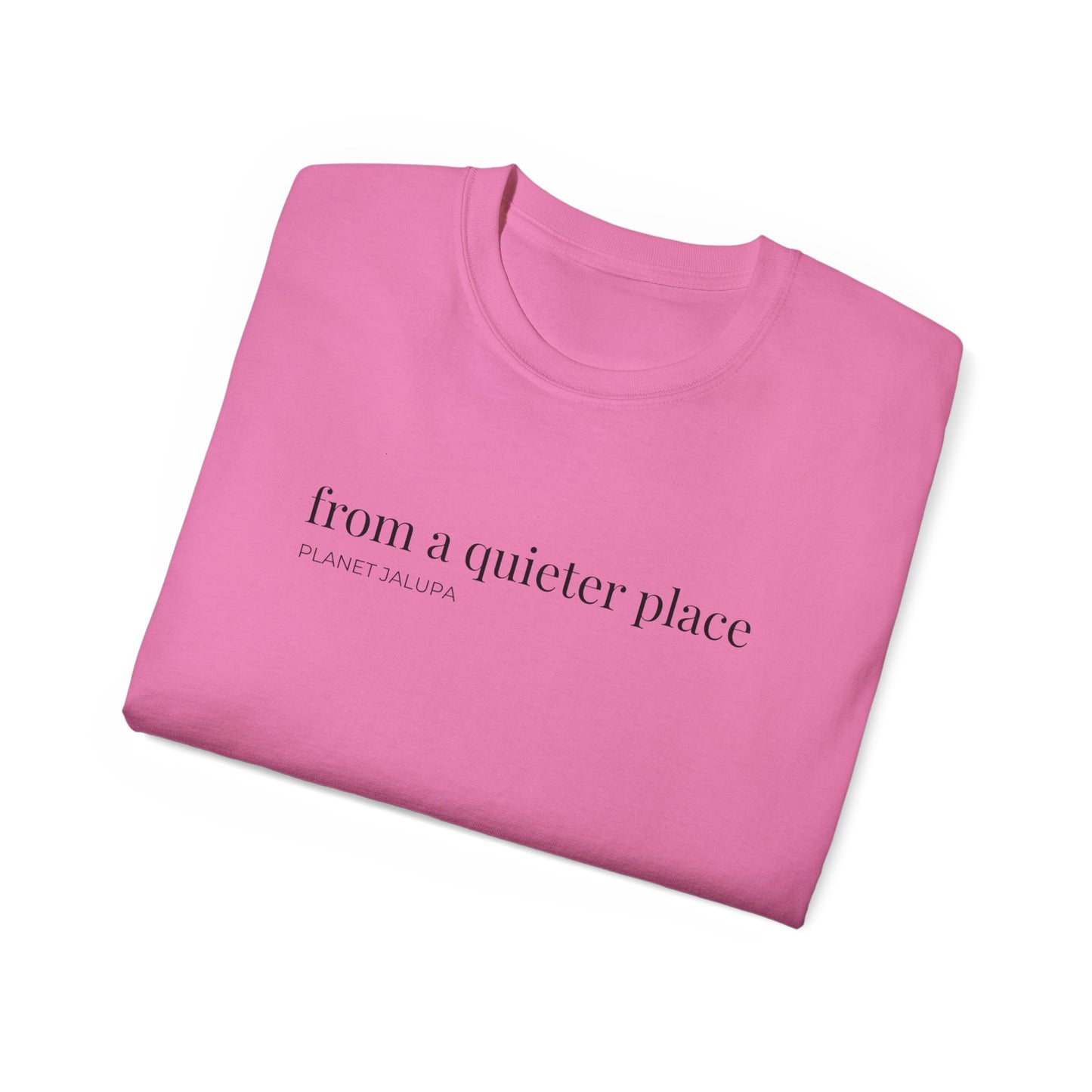 From a Quieter Place T‑Shirt ~ Minimal Graphic Tee