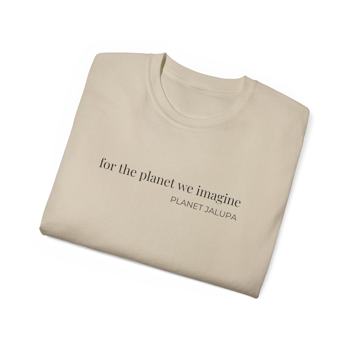 Planet Jalupa "for the planet we imagine" Eco Message T-Shirt