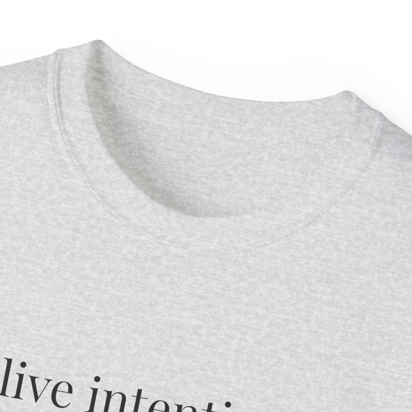 To Live Intentionally Minimalist shirt