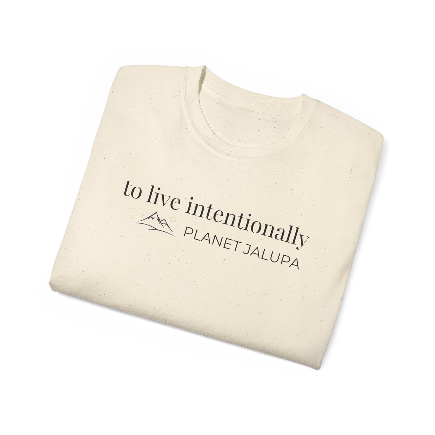 To Live Intentionally Shirt