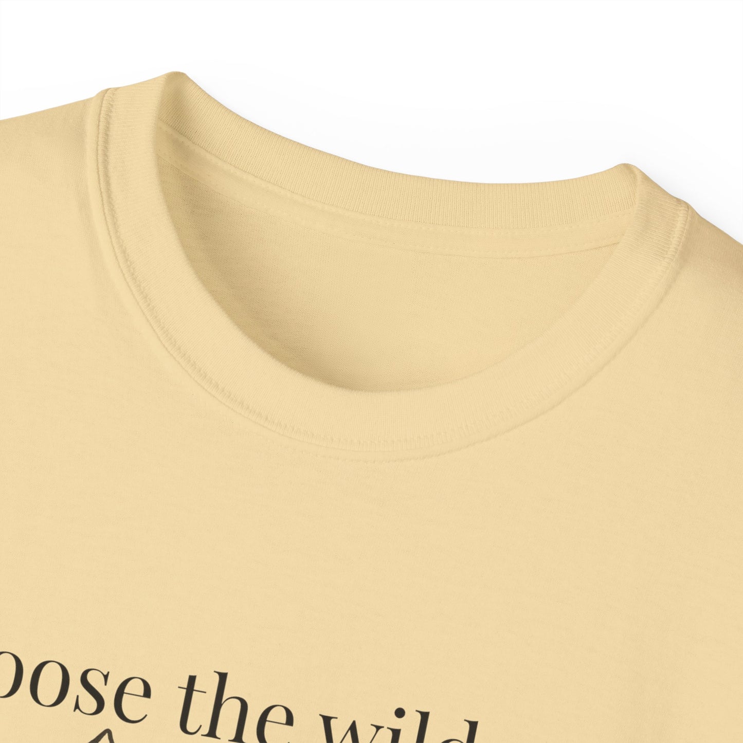 Choose The Wild Path Tee ~ Inspirational Nature Graphic T-Shirt