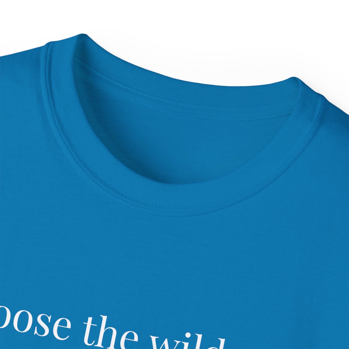 Choose The Wild Path Tee ~ Inspirational Nature Graphic T-Shirt