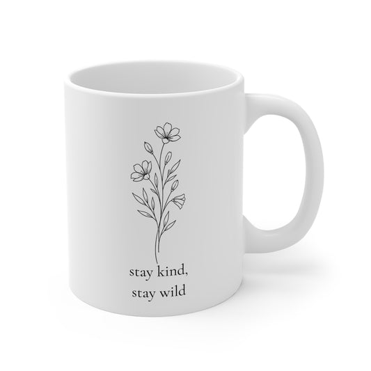 Stay Kind, Stay Wild Botanical Mug ~ 11oz Inspirational Coffee Cup