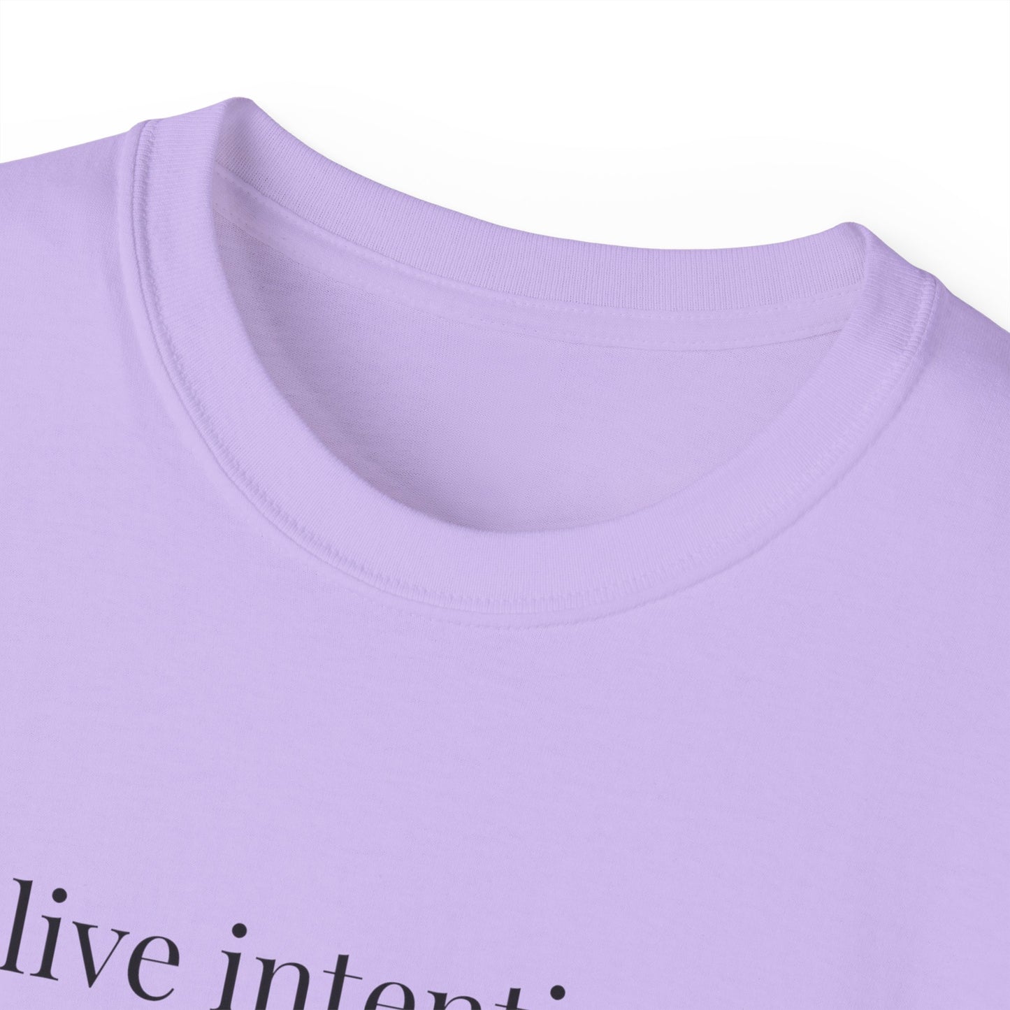 To Live Intentionally ~ Minimal Inspirational T-Shirt