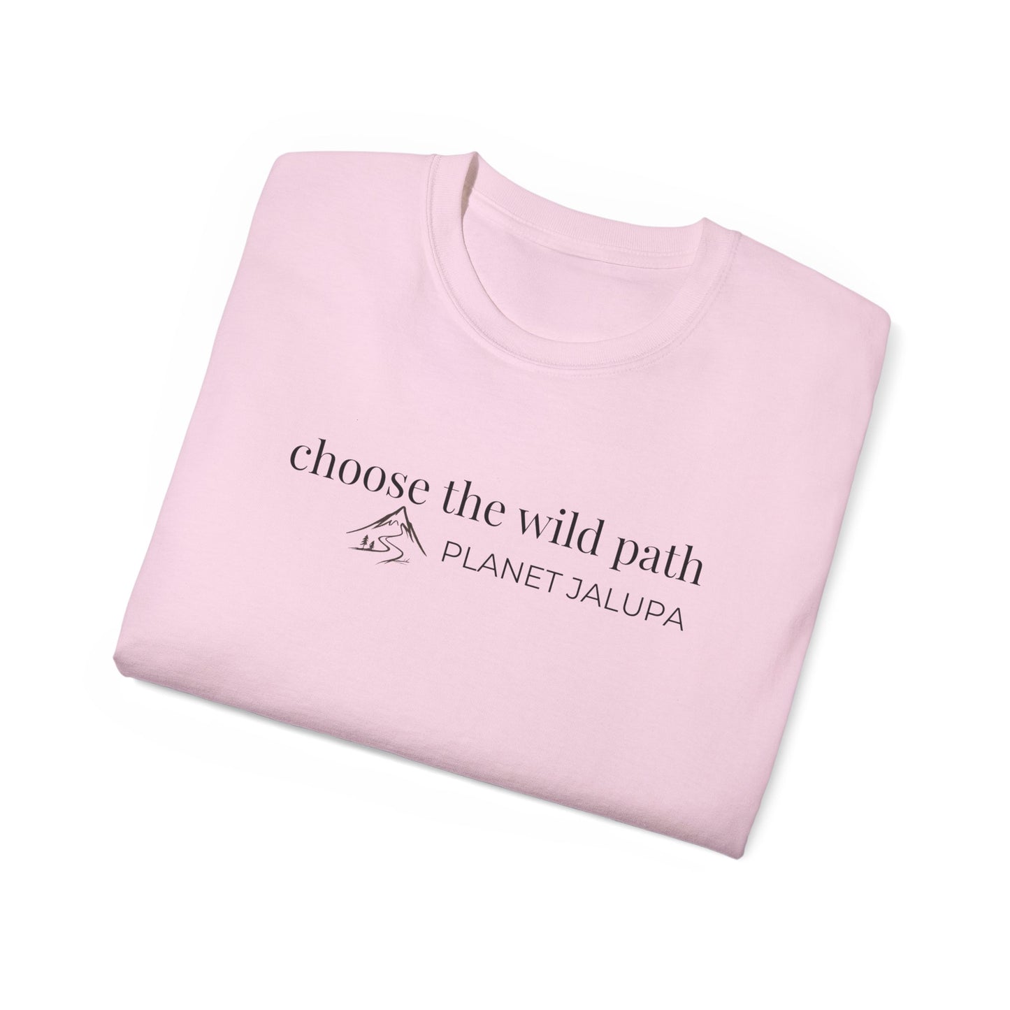 Choose The Wild Path Tee ~ Inspirational Nature Graphic T-Shirt