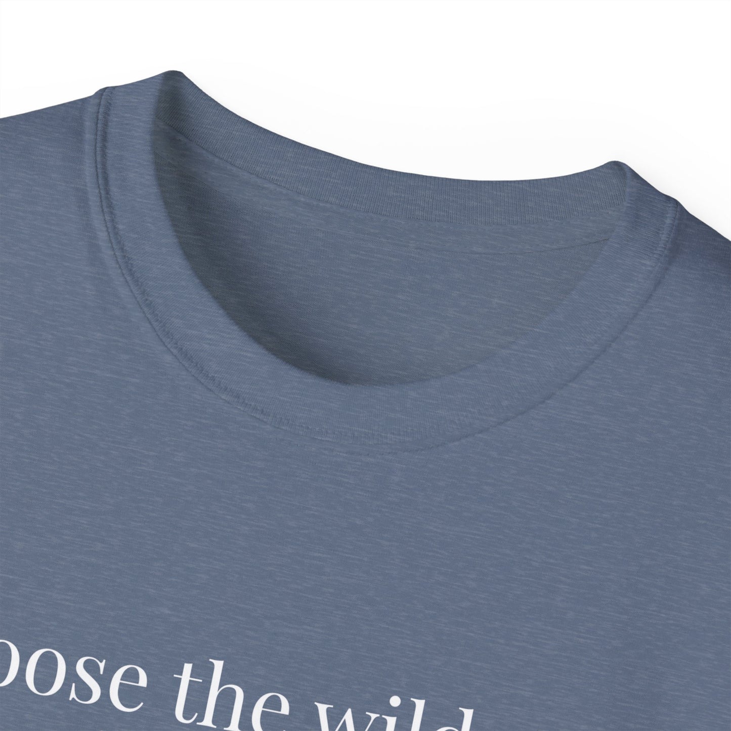 Choose The Wild Path Tee ~ Inspirational Nature Graphic T-Shirt