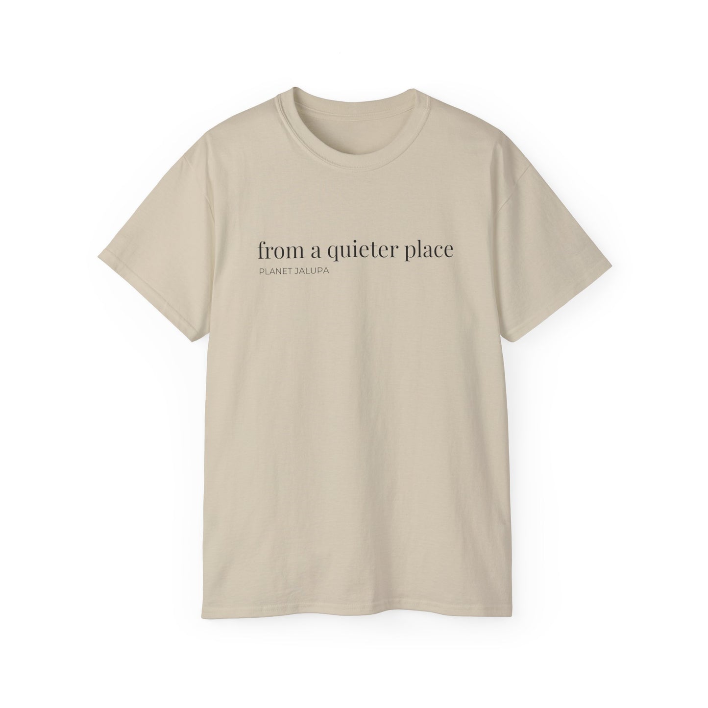 From a Quieter Place T‑Shirt  ~ Minimal Graphic Tee