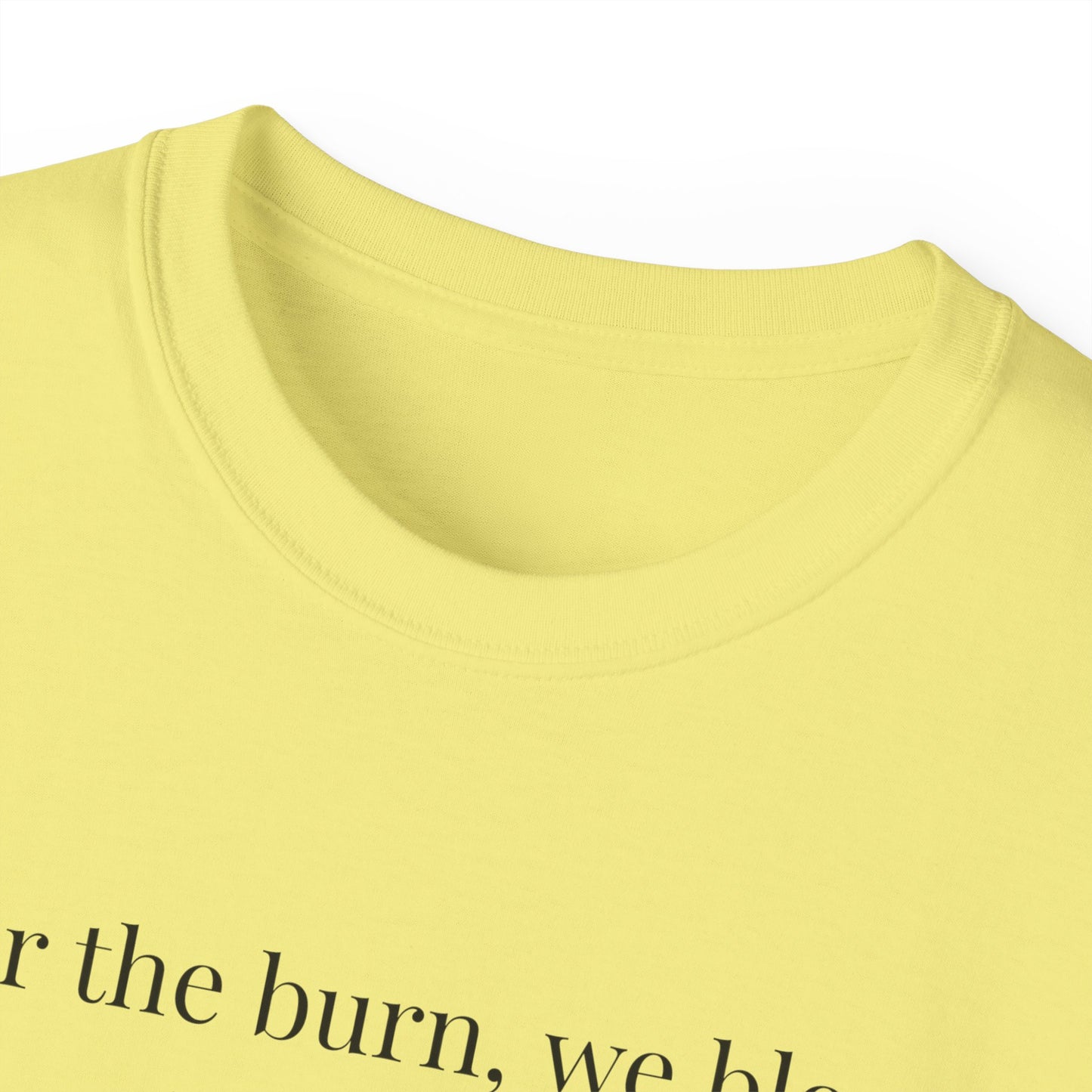 “After the Burn, We Bloom” Cotton Tee, Inspirational Minimalist Shirt