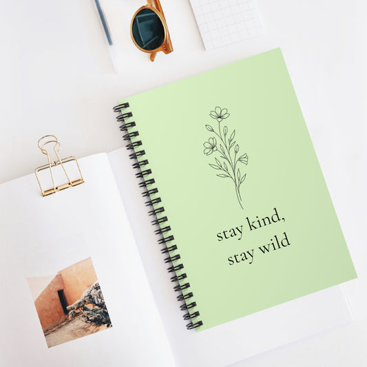 Stay Kind, Stay Wild Floral Spiral Notebook ~ Ruled Journal for Notes & Gratitude