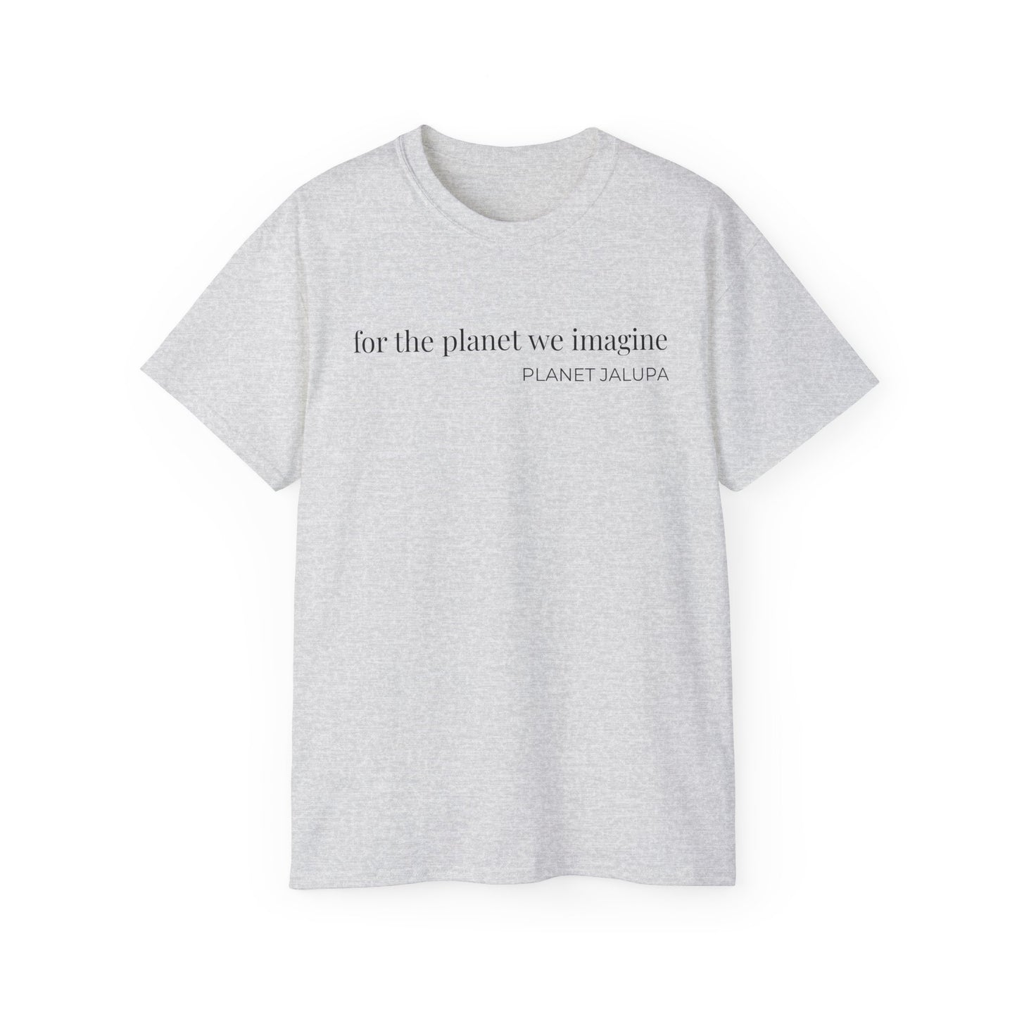 for the planet we imagine shirt