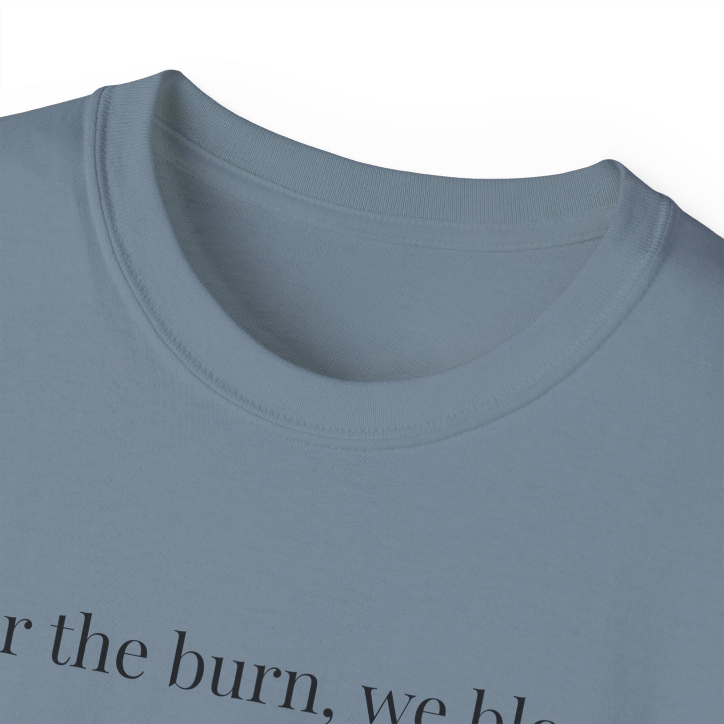 “After the Burn, We Bloom” Cotton Tee, Inspirational Minimalist Shirt