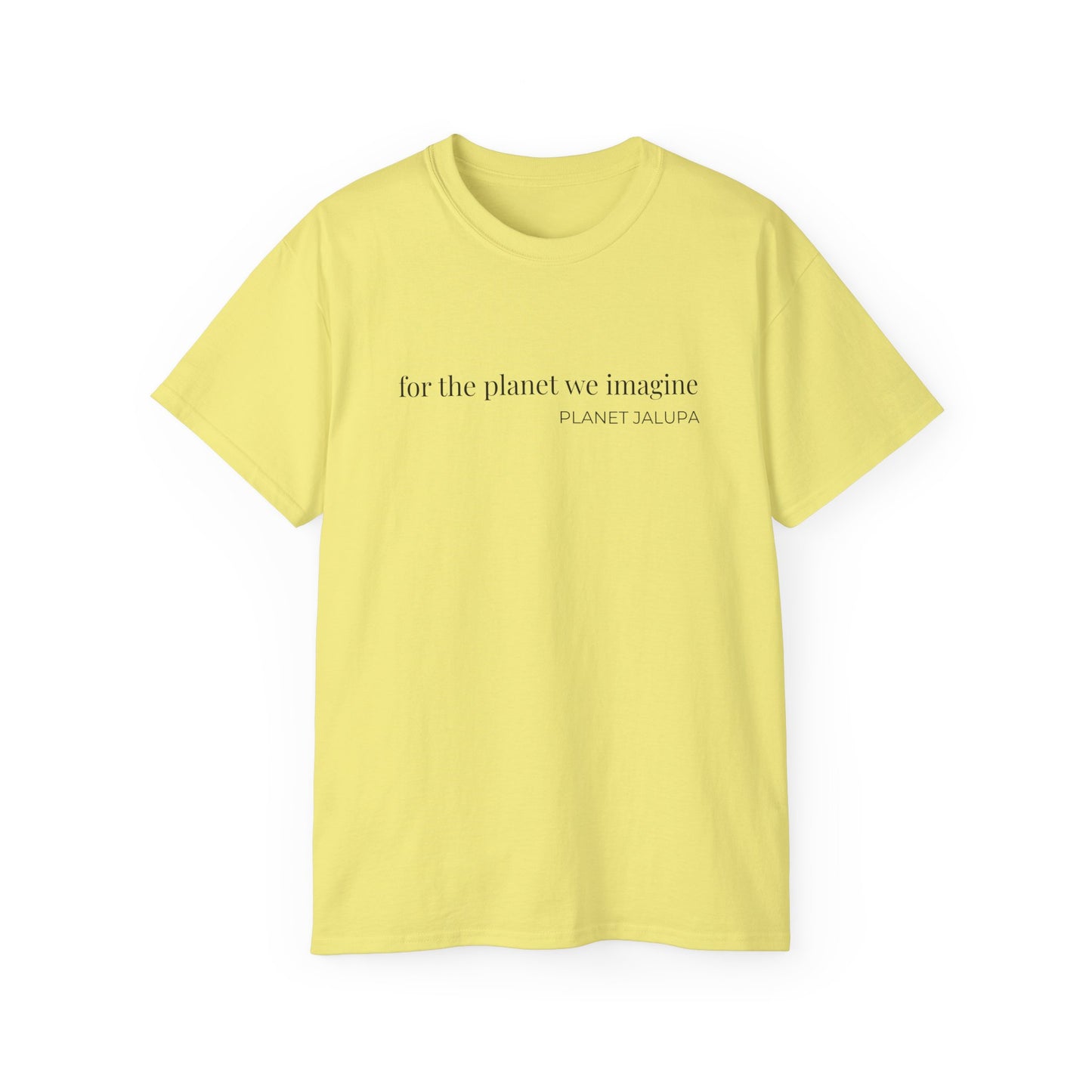 Planet Jalupa "for the planet we imagine" Eco Message T-Shirt