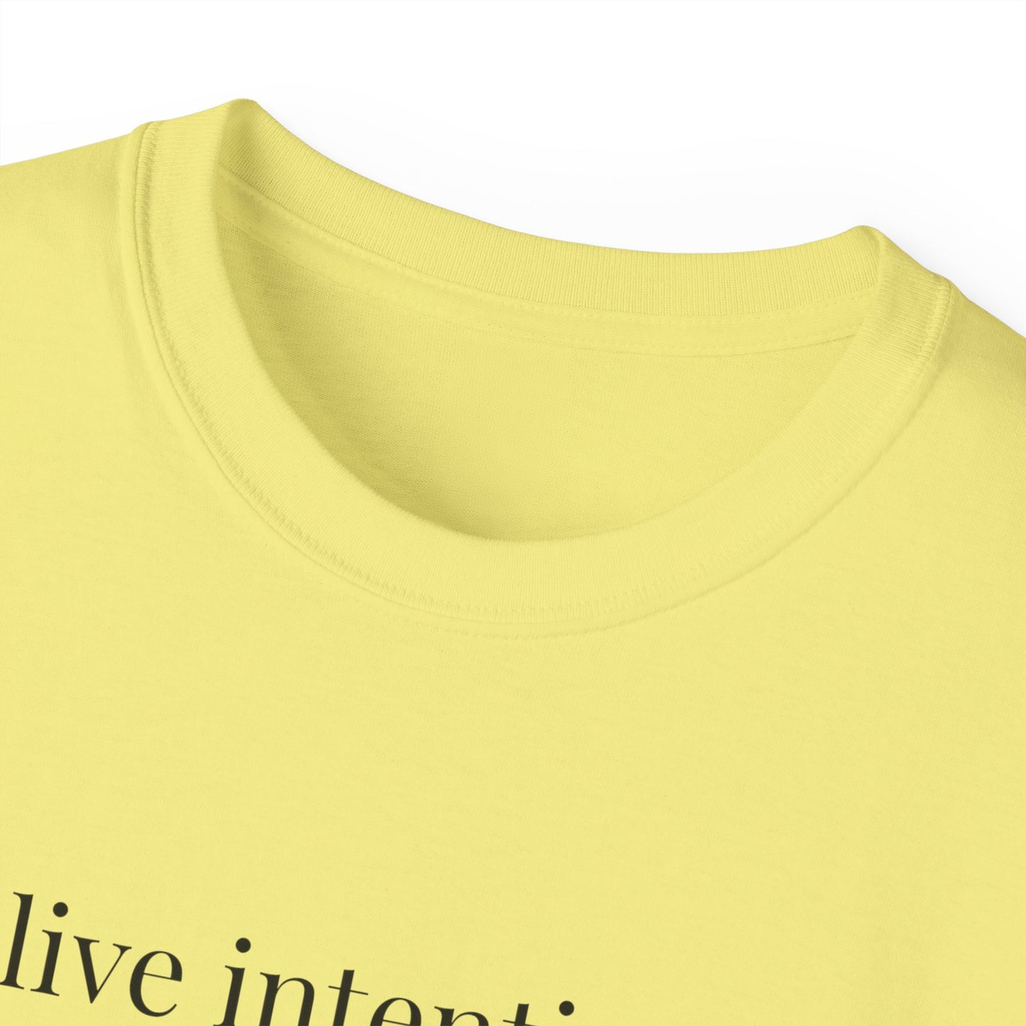To Live Intentionally ~ Minimal Inspirational T-Shirt