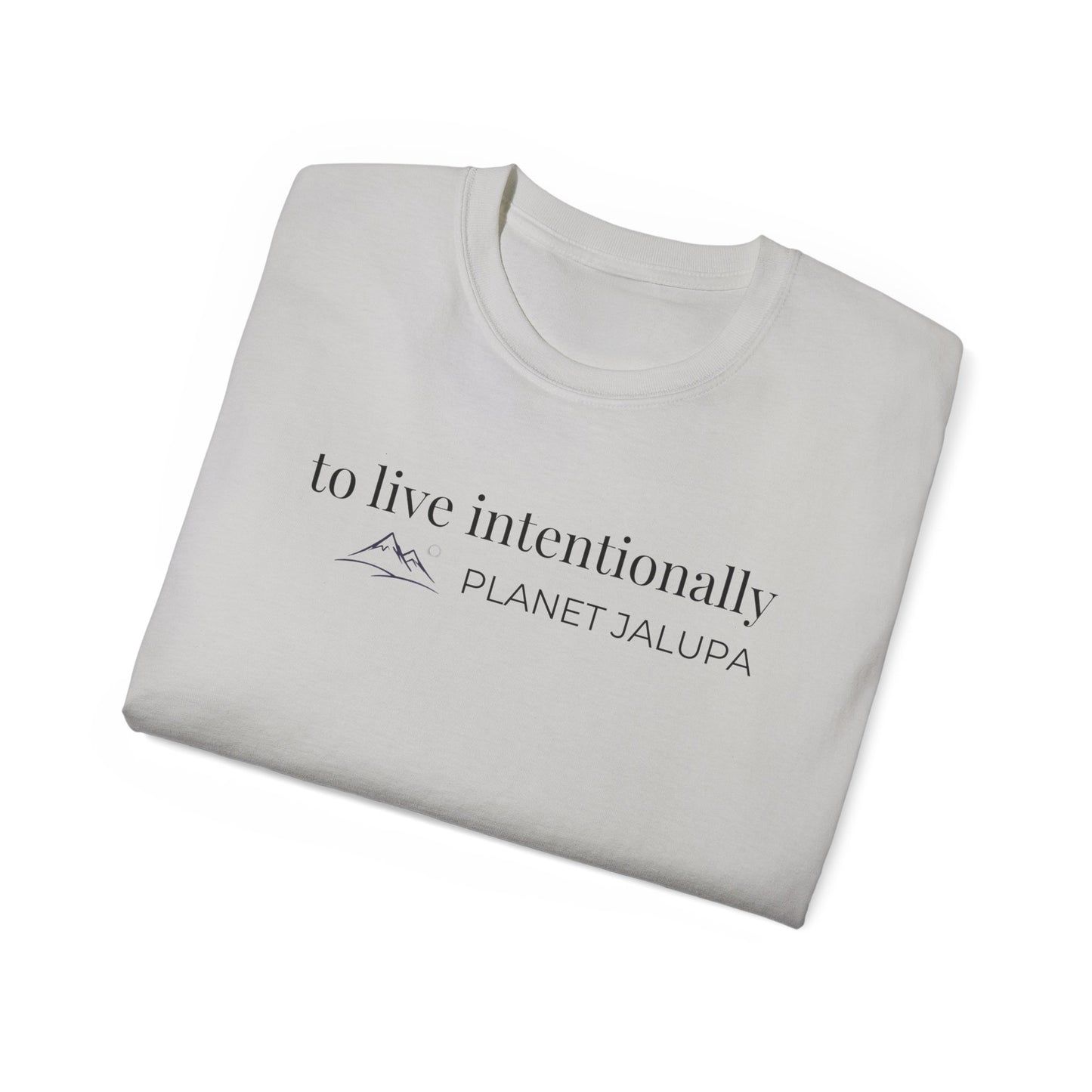 To Live Intentionally Shirt