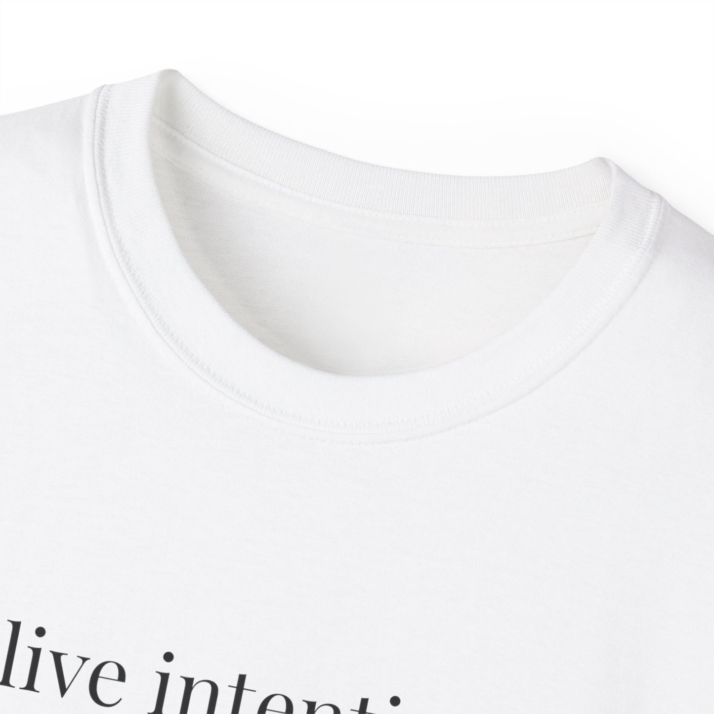 To Live Intentionally Minimalist shirt