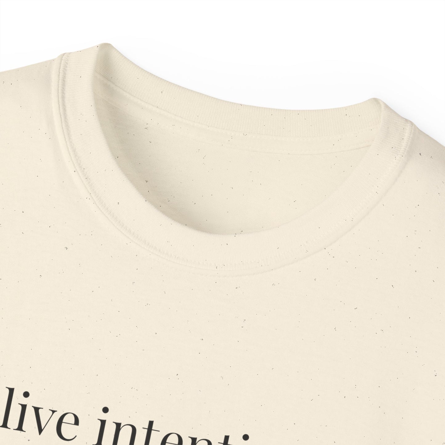 To Live Intentionally ~ Minimal Inspirational T-Shirt