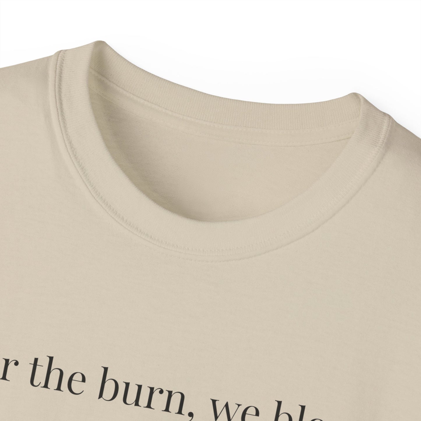 “After the Burn, We Bloom” Cotton Tee, Inspirational Minimalist Shirt